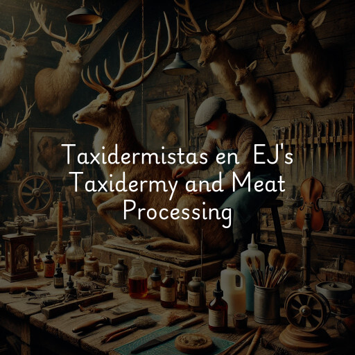 Taxidermistas en EJ's Taxidermy and Meat Processing